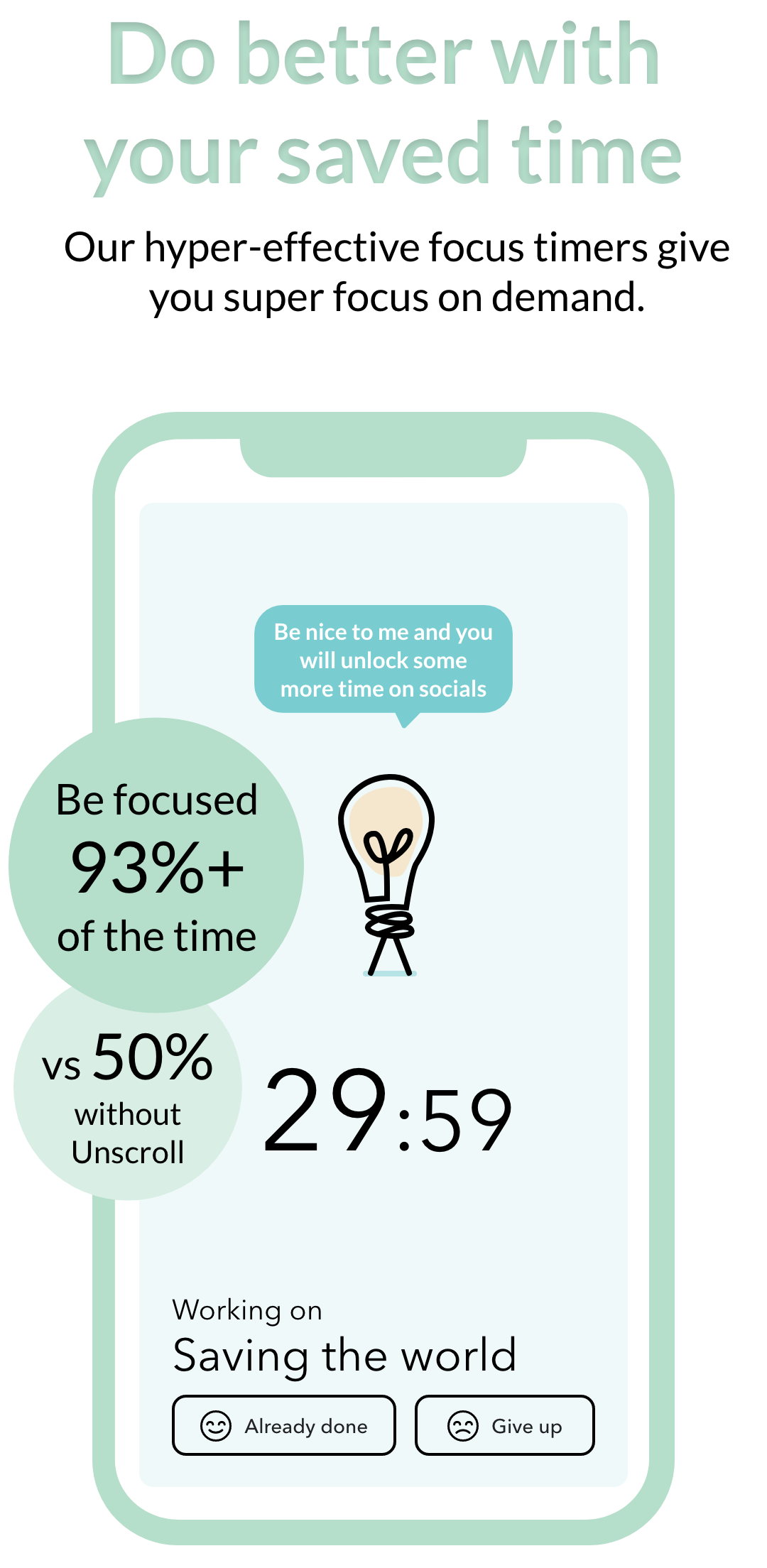 Do better with your saved time. Our hyper-effective focus timers give you super focus on demand